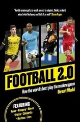Football 2.0: How the world's best play the modern game hind ja info | Tervislik eluviis ja toitumine | kaup24.ee