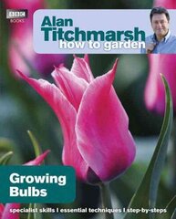 Alan Titchmarsh How to Garden: Growing Bulbs цена и информация | Книги по садоводству | kaup24.ee