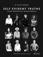 Self Evident Truths: 10,000 Portraits of Queer America цена и информация | Книги по фотографии | kaup24.ee