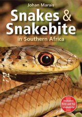 Snakes & Snakebite in Southern Africa 2nd edition цена и информация | Книги о питании и здоровом образе жизни | kaup24.ee