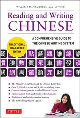 Reading & Writing Chinese Traditional Character Edition: A Comprehensive Guide to the Chinese Writing System Traditional Character Edition цена и информация | Пособия по изучению иностранных языков | kaup24.ee