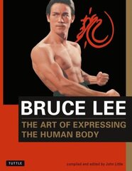 Bruce Lee The Art of Expressing the Human Body цена и информация | Книги о питании и здоровом образе жизни | kaup24.ee