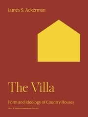 The Villa: Form and Ideology of Country Houses hind ja info | Arhitektuuriraamatud | kaup24.ee