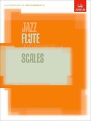 Jazz Flute Scales Levels/Grades 1-5 hind ja info | Kunstiraamatud | kaup24.ee