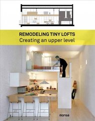 Remodeling Tiny Lofts hind ja info | Arhitektuuriraamatud | kaup24.ee