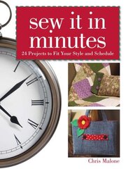 Sew it in Minutes: 24 Projects to Fit Your Style and Schedule 2nd ed. цена и информация | Книги о питании и здоровом образе жизни | kaup24.ee