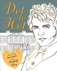 Dot-to-Hot Darcy: Dot-to-dot heart-throbs from Heathcliff to Darcy hind ja info | Tervislik eluviis ja toitumine | kaup24.ee
