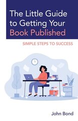 The Little Guide to Getting Your Book Published: Simple Steps to Success hind ja info | Võõrkeele õppematerjalid | kaup24.ee