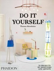 Do It Yourself: 50 Projects by Designers and Artists hind ja info | Tervislik eluviis ja toitumine | kaup24.ee