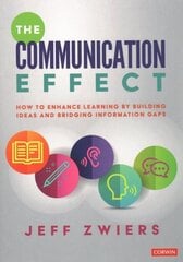 The Communication Effect: How to Enhance Learning by Building Ideas and Bridging Information Gaps hind ja info | Ühiskonnateemalised raamatud | kaup24.ee