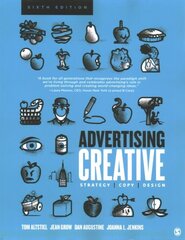 Advertising Creative: Strategy, Copy, and Design, 6th Revised edition hind ja info | Majandusalased raamatud | kaup24.ee