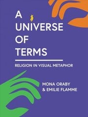 Universe of Terms: Religion in Visual Metaphor цена и информация | Энциклопедии, справочники | kaup24.ee