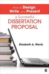How to Design, Write, and Present a Successful Dissertation Proposal hind ja info | Entsüklopeediad, teatmeteosed | kaup24.ee