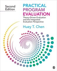 Practical Program Evaluation: Theory-Driven Evaluation and the Integrated Evaluation Perspective 2nd Revised edition hind ja info | Entsüklopeediad, teatmeteosed | kaup24.ee