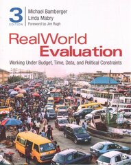 RealWorld Evaluation: Working Under Budget, Time, Data, and Political Constraints 3rd Revised edition hind ja info | Entsüklopeediad, teatmeteosed | kaup24.ee