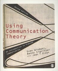 Using Communication Theory: An Introduction to Planned Communication 2nd Revised edition hind ja info | Entsüklopeediad, teatmeteosed | kaup24.ee