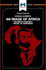 Analysis of Chinua Achebe's An Image of Africa: Racism in Conrad's Heart of Darkness цена и информация | Энциклопедии, справочники | kaup24.ee