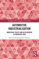Automotive Industrialisation: Industrial Policy and Development in Southeast Asia цена и информация | Энциклопедии, справочники | kaup24.ee