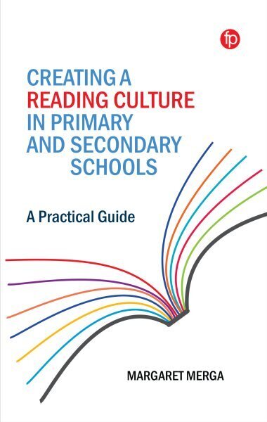 Creating a Reading Culture in Primary and Secondary Schools: A Practical Guide цена и информация | Entsüklopeediad, teatmeteosed | kaup24.ee