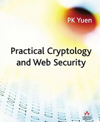 Practical Cryptology and Web Security hind ja info | Entsüklopeediad, teatmeteosed | kaup24.ee