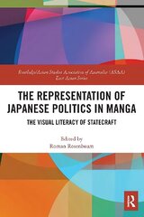 Representation of Japanese Politics in Manga: The Visual Literacy Of Statecraft hind ja info | Entsüklopeediad, teatmeteosed | kaup24.ee