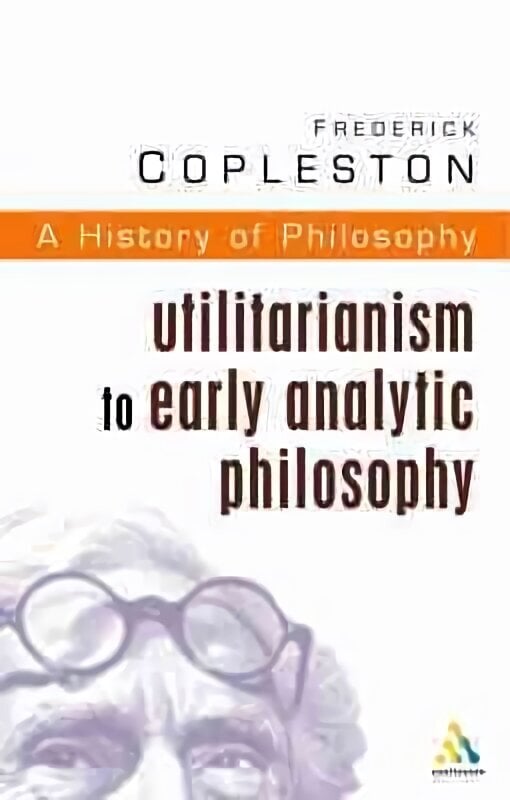 History of Philosophy Volume 8: Utilitarianism to Early Analytic Philosophy цена и информация | Ajalooraamatud | kaup24.ee