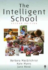 The Intelligent School, 2nd Revised edition hind ja info | Ühiskonnateemalised raamatud | kaup24.ee