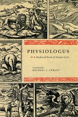 Physiologus: A Medieval Book of Nature Lore Second Edition hind ja info | Ajalooraamatud | kaup24.ee