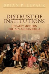 Distrust of Institutions in Early Modern Britain and America hind ja info | Ajalooraamatud | kaup24.ee