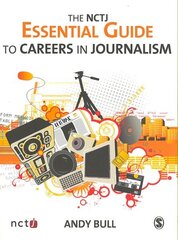 The NCTJ Essential Guide to Careers in Journalism hind ja info | Majandusalased raamatud | kaup24.ee