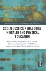 Social Justice Pedagogies in Health and Physical Education hind ja info | Ühiskonnateemalised raamatud | kaup24.ee