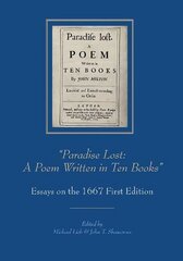 Paradise Lost: A Poem Written in Ten Books: Essays on the 1667 First Edition hind ja info | Ajalooraamatud | kaup24.ee
