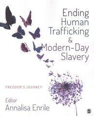 Ending Human Trafficking and Modern-Day Slavery: Freedoms Journey hind ja info | Ühiskonnateemalised raamatud | kaup24.ee