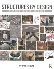 Structures by Design: Thinking, Making, Breaking цена и информация | Книги по социальным наукам | kaup24.ee