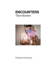 Encounters: Portraits of Americans цена и информация | Книги по фотографии | kaup24.ee