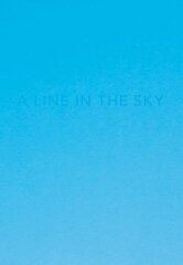 Caleb Cain Marcus: A line in the sky hind ja info | Fotograafia raamatud | kaup24.ee