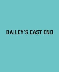 Bailey's East End hind ja info | Fotograafia raamatud | kaup24.ee