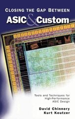 Closing the Gap Between ASIC & Custom: Tools and Techniques for High-Performance ASIC Design 2002 ed. цена и информация | Книги по социальным наукам | kaup24.ee