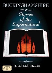 Buckinghamshire Stories of the Supernatural hind ja info | Eneseabiraamatud | kaup24.ee