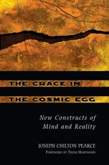 Crack in the Cosmic Egg: New Constructs of Mind and Reality цена и информация | Самоучители | kaup24.ee