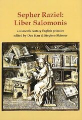 Sepher Raziel: Liber Salomonis: a sixteenth century English grimoire hind ja info | Eneseabiraamatud | kaup24.ee