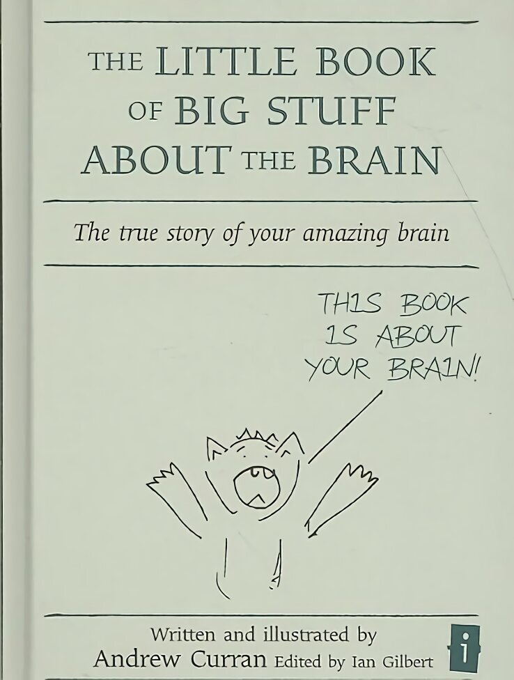 Little Book of Big Stuff about the Brain: The true story of your amazing brain цена и информация | Eneseabiraamatud | kaup24.ee
