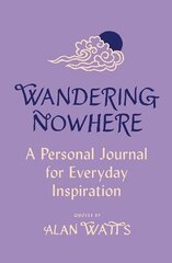 Wandering Nowhere: A Personal Journal for Everyday Inspiration цена и информация | Самоучители | kaup24.ee