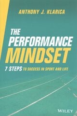 Performance Mindset: 7 Steps to Success in Sport and Life цена и информация | Самоучители | kaup24.ee