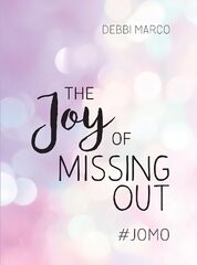 Joy of Missing Out: #JOMO: How to Embrace Solitude and Shun FOMO for Good цена и информация | Самоучители | kaup24.ee