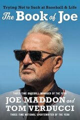 The Book of Joe: Trying Not to Suck at Baseball and Life цена и информация | Книги о питании и здоровом образе жизни | kaup24.ee