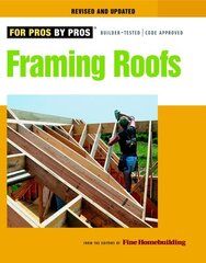 Framing Roofs, Revised and Updated hind ja info | Kunstiraamatud | kaup24.ee