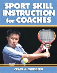 Sport Skill Instruction for Coaches цена и информация | Книги о питании и здоровом образе жизни | kaup24.ee