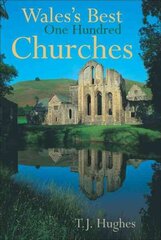 Wales's Best One Hundred Churches hind ja info | Tervislik eluviis ja toitumine | kaup24.ee