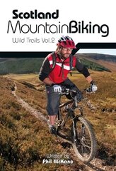 Scotland Mountain Biking: Wild Trails Vol.2 цена и информация | Книги о питании и здоровом образе жизни | kaup24.ee